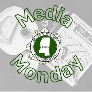 Media Monday Highlights HS Newsrooms in Mississippi